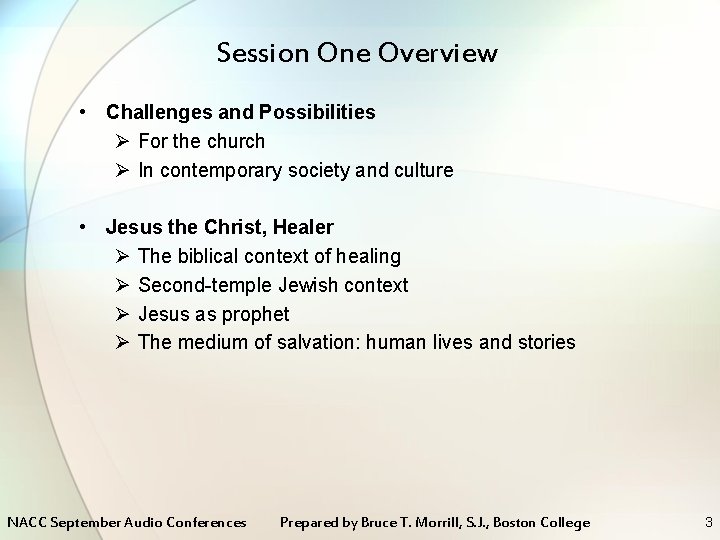 Session One Overview • Challenges and Possibilities Ø For the church Ø In contemporary
