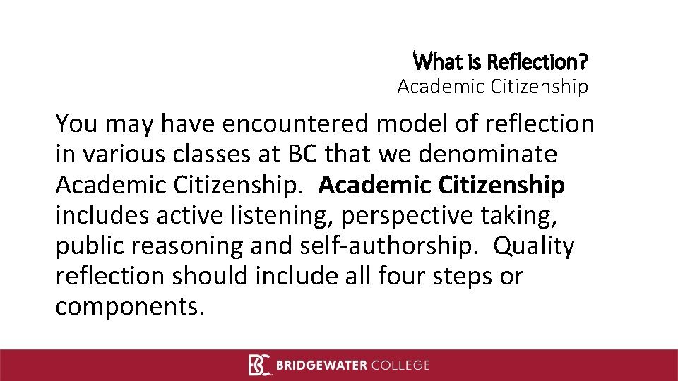 What is Reflection? Academic Citizenship You may have encountered model of reflection in various