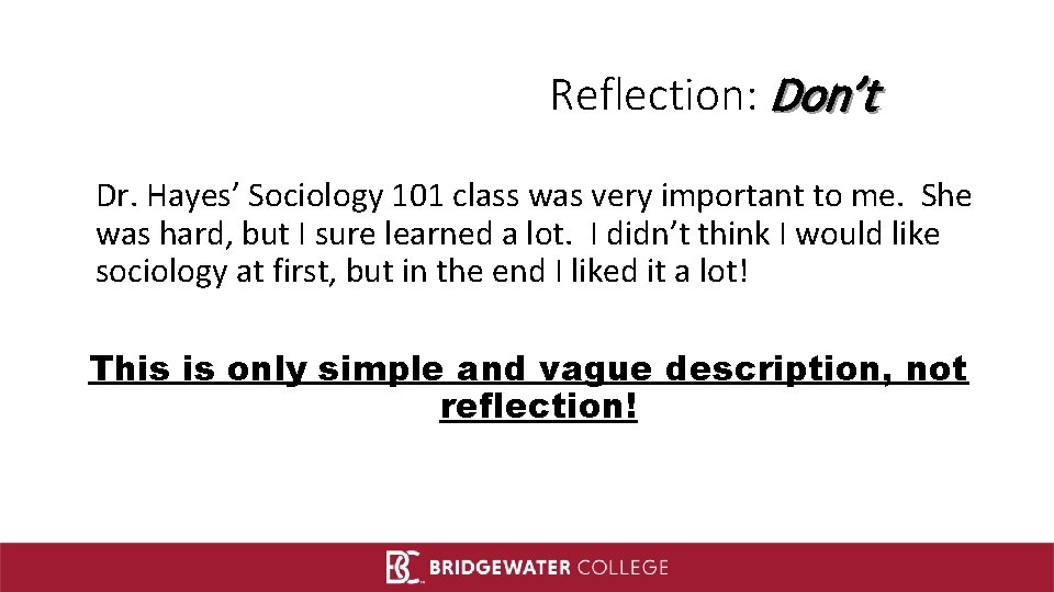 Reflection: Don’t Dr. Hayes’ Sociology 101 class was very important to me. She was