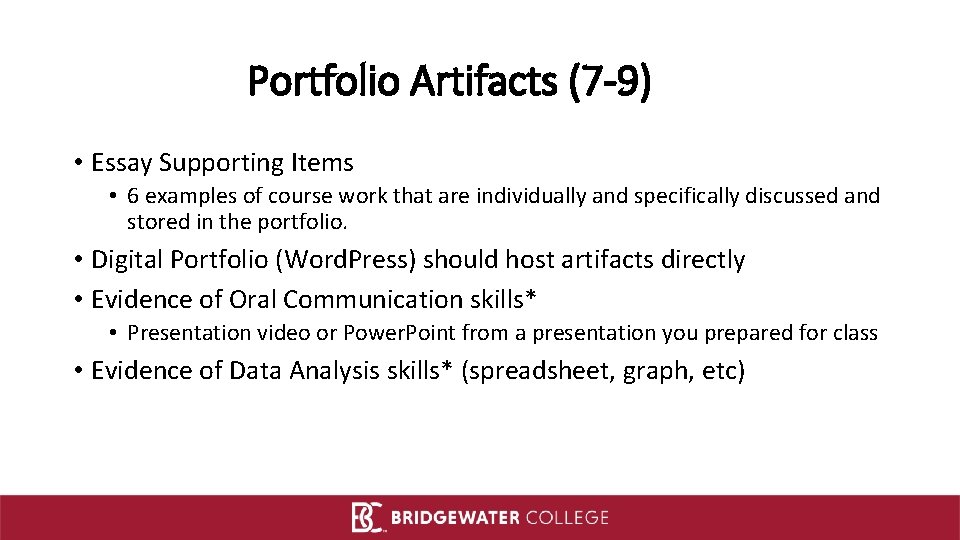 Portfolio Artifacts (7 -9) • Essay Supporting Items • 6 examples of course work