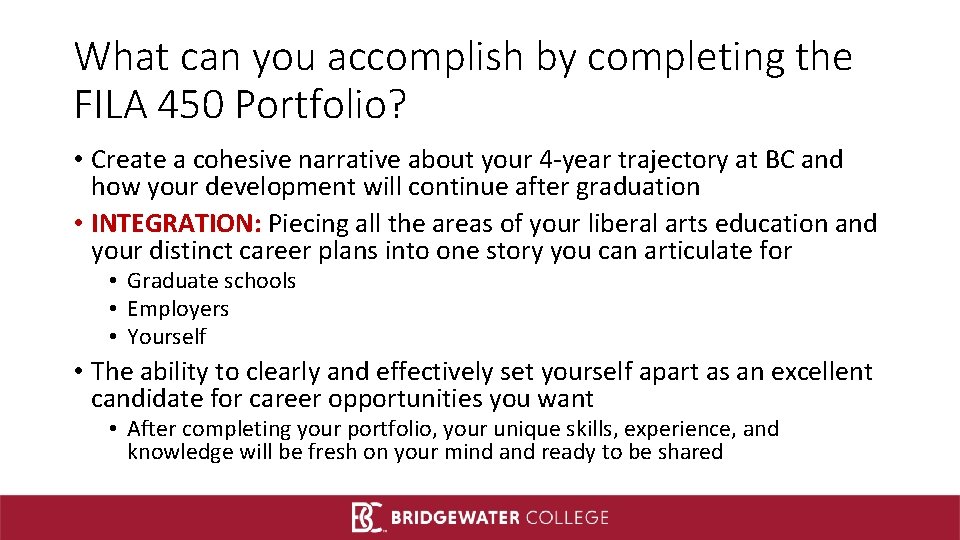 What can you accomplish by completing the FILA 450 Portfolio? • Create a cohesive