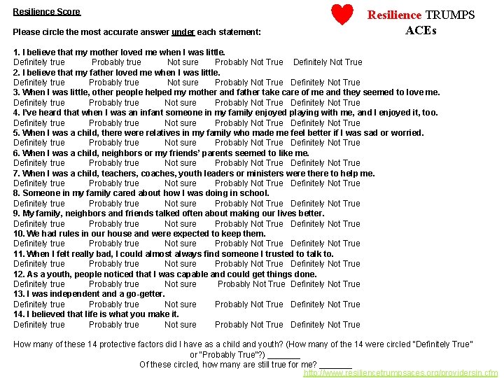 Resilience Score Please circle the most accurate answer under each statement: Resilience TRUMPS ACEs