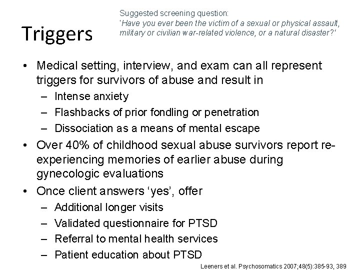Triggers Suggested screening question: ‘Have you ever been the victim of a sexual or