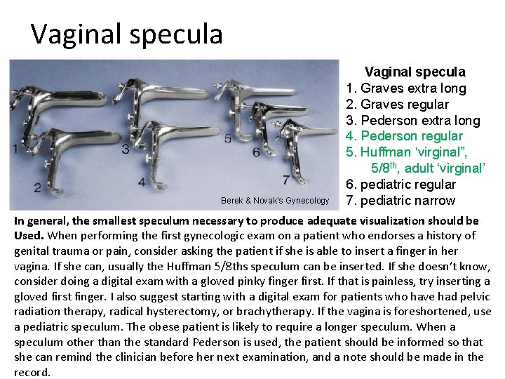 Vaginal specula Berek & Novak’s Gynecology Vaginal specula 1. Graves extra long 2. Graves