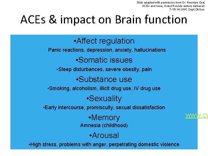 Slide adapted with permission from Dr. Resmiye Oral, ACEs and Iowa, Grand Rounds lecture