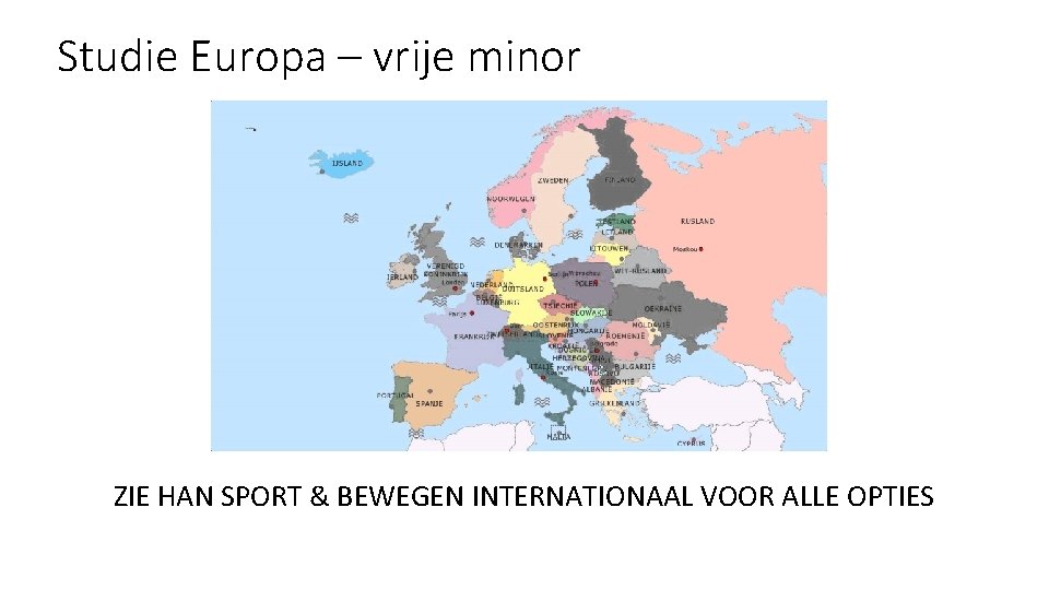 Studie Europa – vrije minor ZIE HAN SPORT & BEWEGEN INTERNATIONAAL VOOR ALLE OPTIES