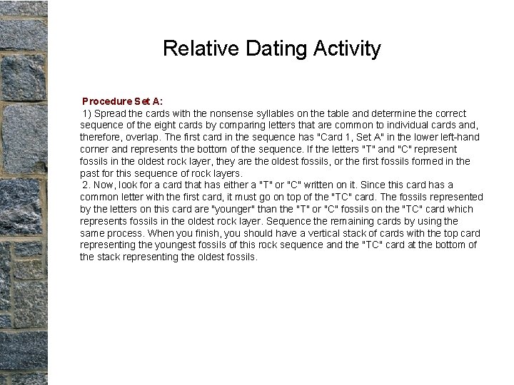Relative Dating Activity Procedure Set A: 1) Spread the cards with the nonsense syllables Relative Dating Activity Procedure Set A: 1) Spread the cards with the nonsense syllables