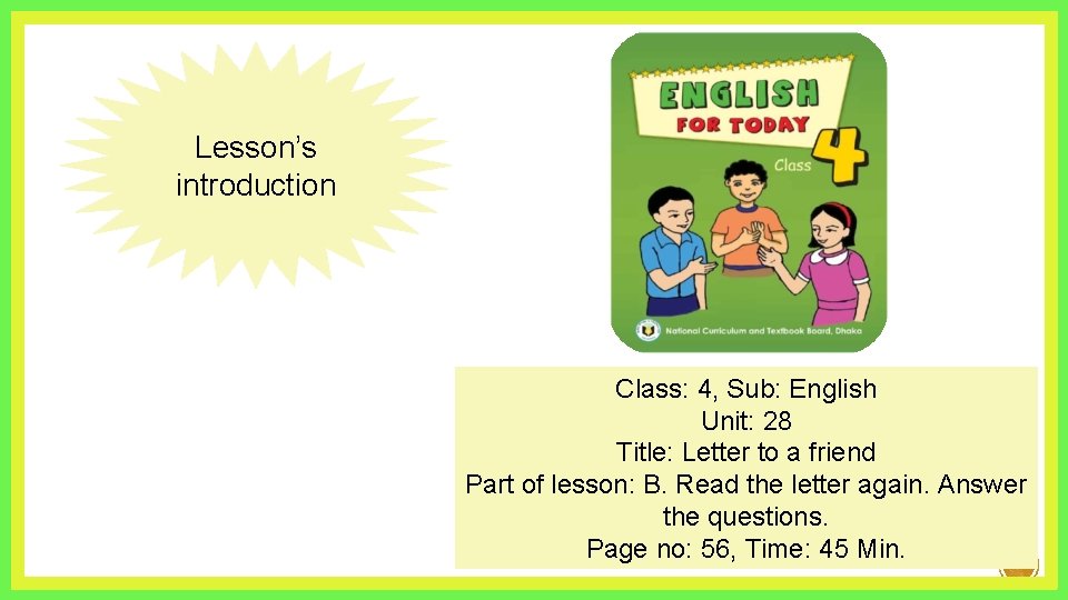 Lesson’s introduction Class: 4, Sub: English Unit: 28 Title: Letter to a friend Part