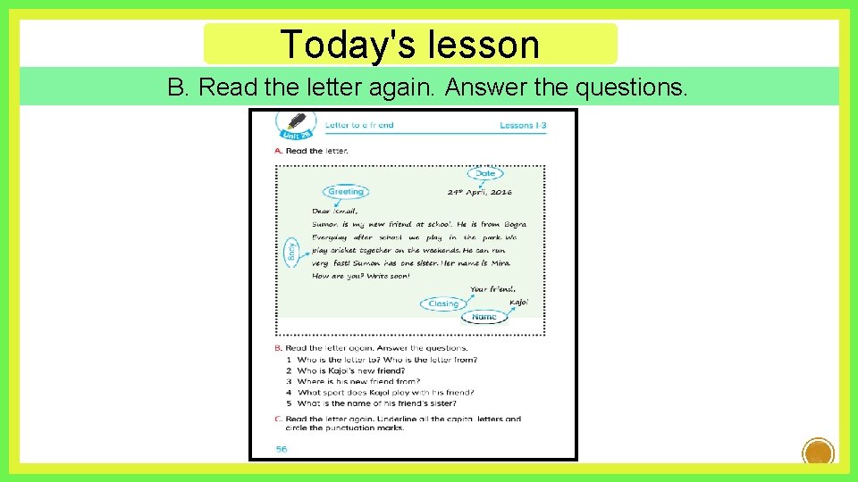 Today's lesson B. Read the letter again. Answer the questions. 