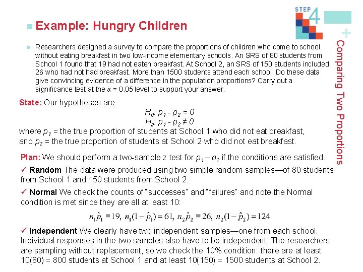 Researchers designed a survey to compare the proportions of children who come to school