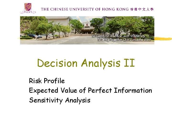 Decision Analysis II Risk Profile Expected Value of