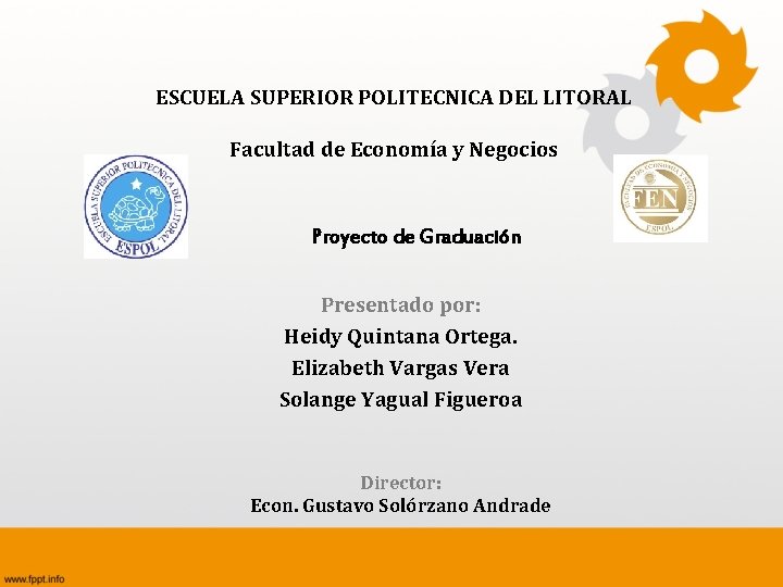 ESCUELA SUPERIOR POLITECNICA DEL LITORAL Facultad de Economía y Negocios Proyecto de Graduación Presentado