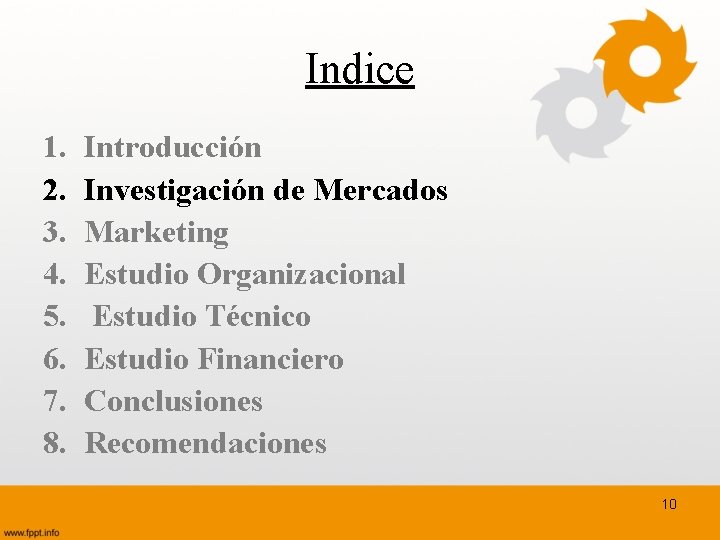 Indice 1. 2. 3. 4. 5. 6. 7. 8. Introducción Investigación de Mercados Marketing