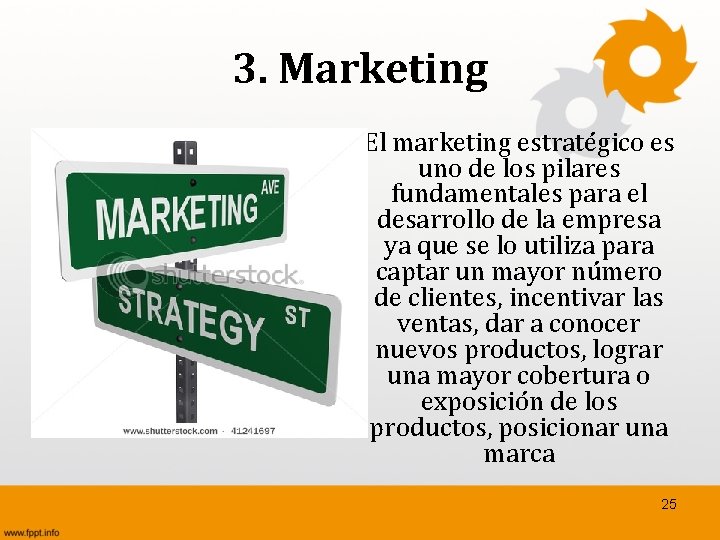 3. Marketing El marketing estratégico es uno de los pilares fundamentales para el desarrollo