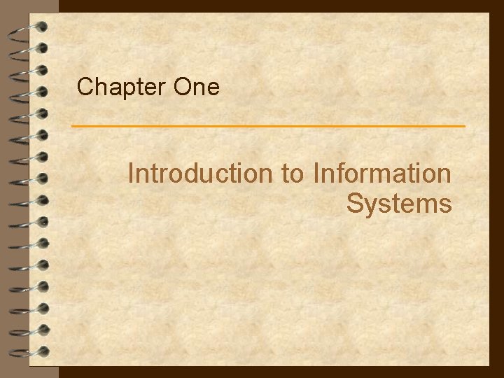 Chapter One Introduction to Information Systems 