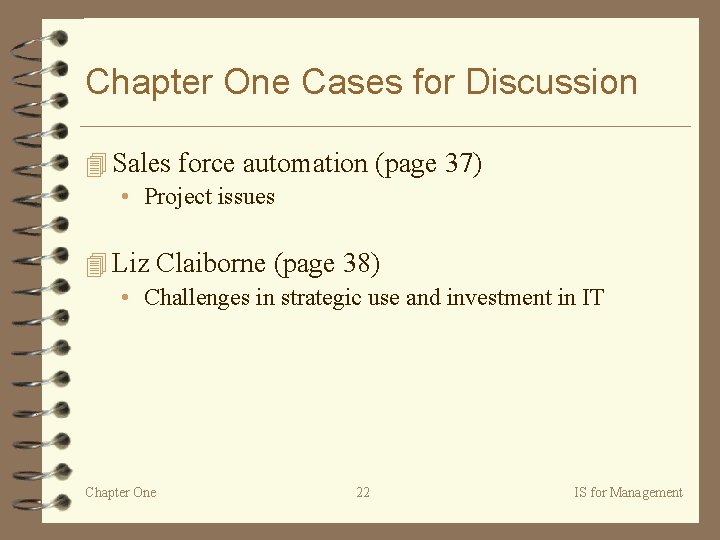 Chapter One Cases for Discussion 4 Sales force automation (page 37) • Project issues