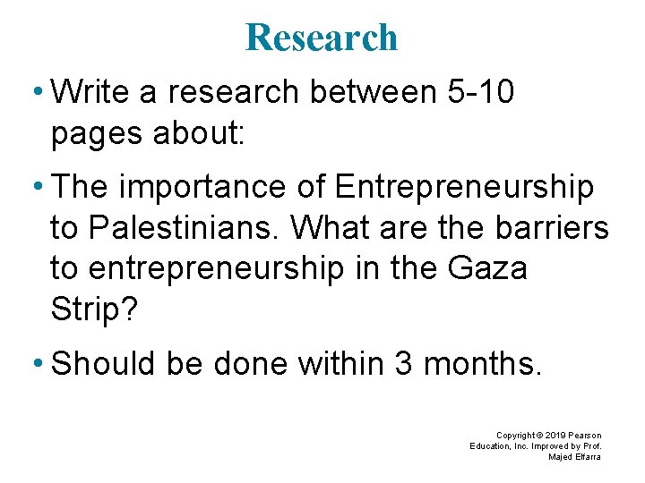 Research • Write a research between 5 -10 pages about: • The importance of