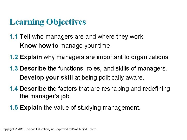 Learning Objectives 1. 1 Tell who managers are and where they work. Know how