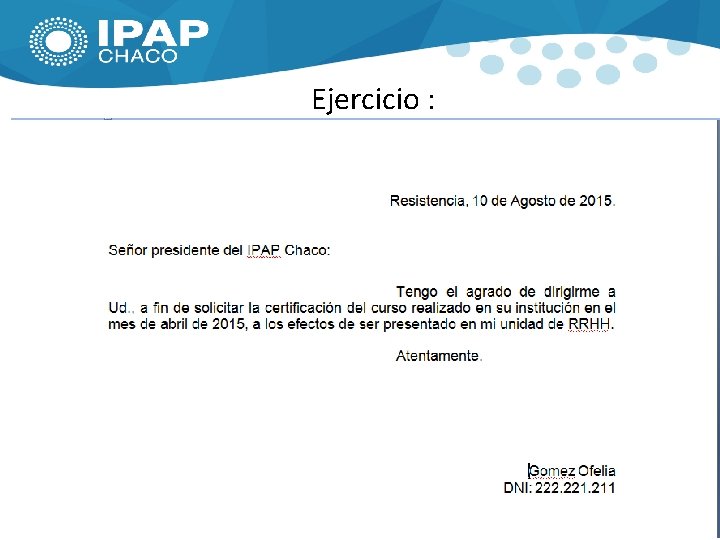 Ejercicio : MESA GENERAL DE ENTRADAS Y SALIDAS ÚNICA CON DIFERENTES USUARIOS U OPERADORES.