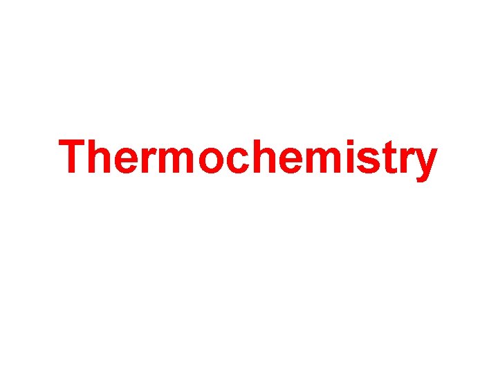 Thermochemistry 