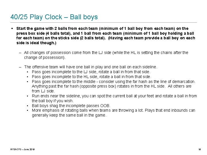 40/25 Play Clock – Ball boys § Start the game with 2 balls from