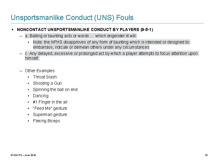 Unsportsmanlike Conduct (UNS) Fouls § NONCONTACT UNSPORTSMANLIKE CONDUCT BY PLAYERS (9 -5 -1) –