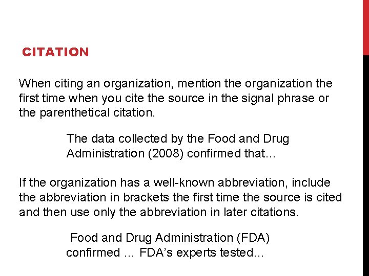 CITATION When citing an organization, mention the organization the first time when you cite