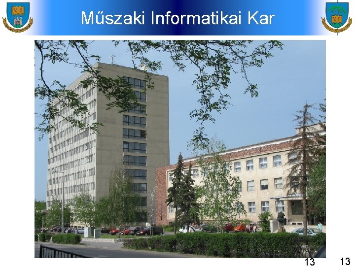 Műszaki Informatikai Kar 13 13 