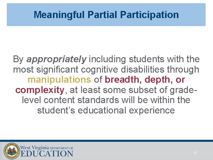 Meaningful Partial Participation By appropriately including students with the most significant cognitive disabilities through