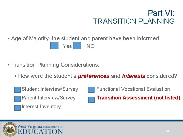 Part VI: TRANSITION PLANNING • Age of Majority- the student and parent have been