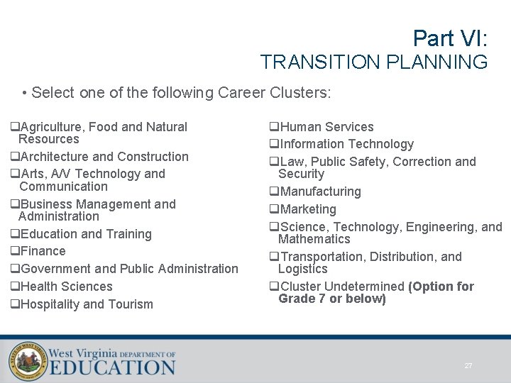 Part VI: TRANSITION PLANNING • Select one of the following Career Clusters: q. Agriculture,