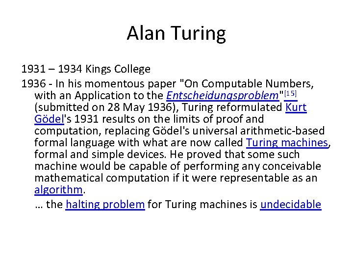 Alan Turing 1931 – 1934 Kings College 1936 - In his momentous paper "On