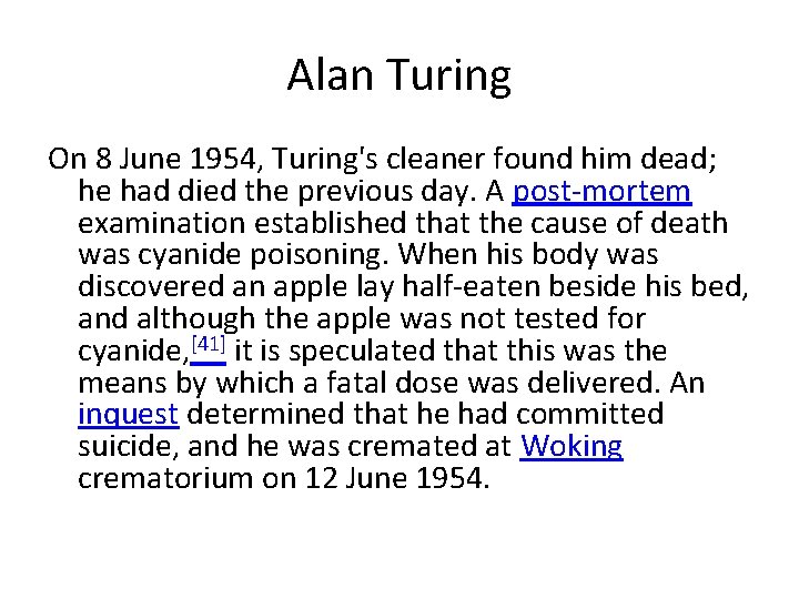 Alan Turing On 8 June 1954, Turing's cleaner found him dead; he had died