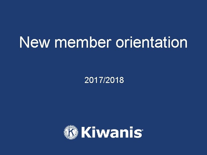 New member orientation 2017/2018 