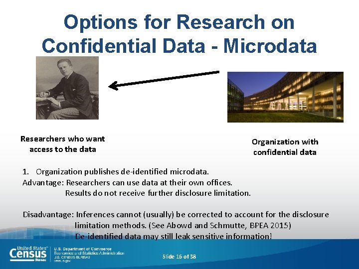 Options for Research on Confidential Data - Microdata Researchers who want access to the