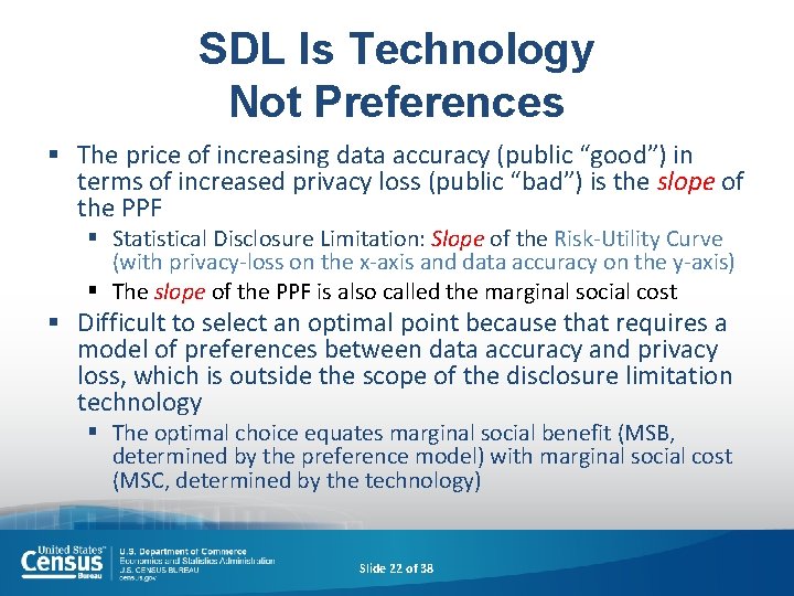 SDL Is Technology Not Preferences § The price of increasing data accuracy (public “good”)