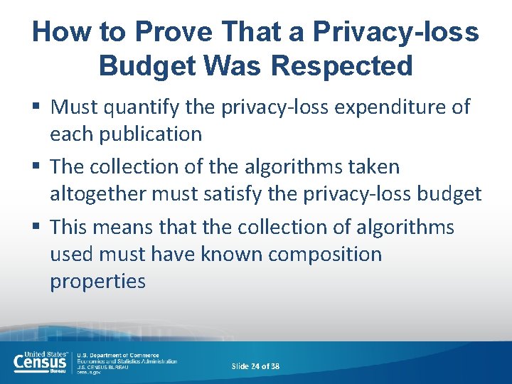 How to Prove That a Privacy-loss Budget Was Respected § Must quantify the privacy-loss