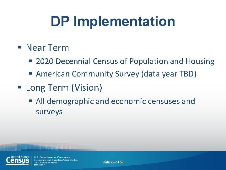 DP Implementation § Near Term § 2020 Decennial Census of Population and Housing §