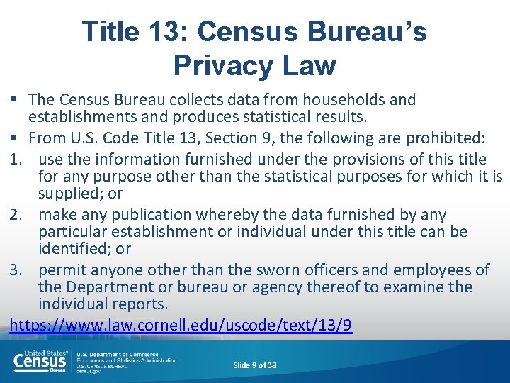 Title 13: Census Bureau’s Privacy Law § The Census Bureau collects data from households