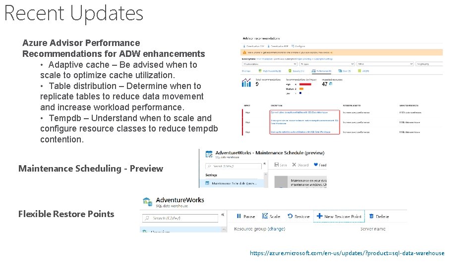 Recent Updates Azure Advisor Performance Recommendations for ADW enhancements • Adaptive cache – Be