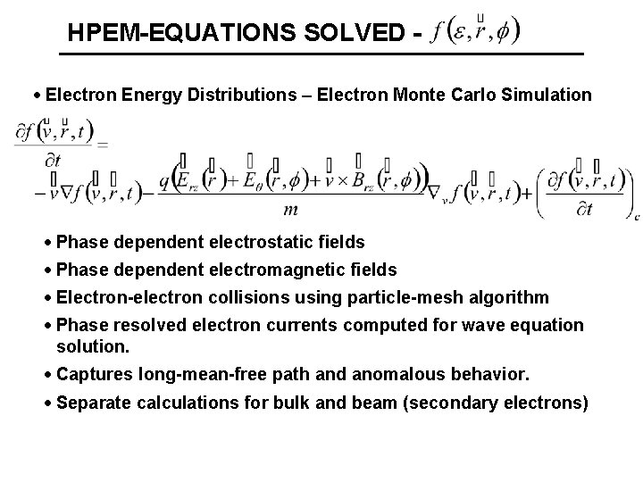 HPEM-EQUATIONS SOLVED · Electron Energy Distributions – Electron Monte Carlo Simulation · Phase dependent