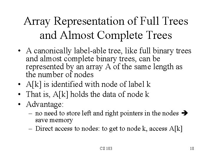 Array Representation of Full Trees and Almost Complete Trees • A canonically label-able tree,