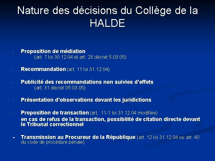 Nature des décisions du Collège de la HALDE - Proposition de médiation (art. 7