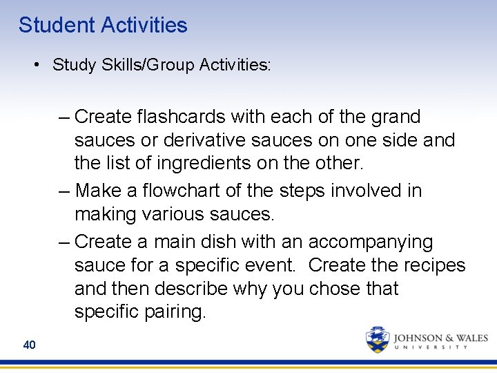 Student Activities • Study Skills/Group Activities: – Create flashcards with each of the grand