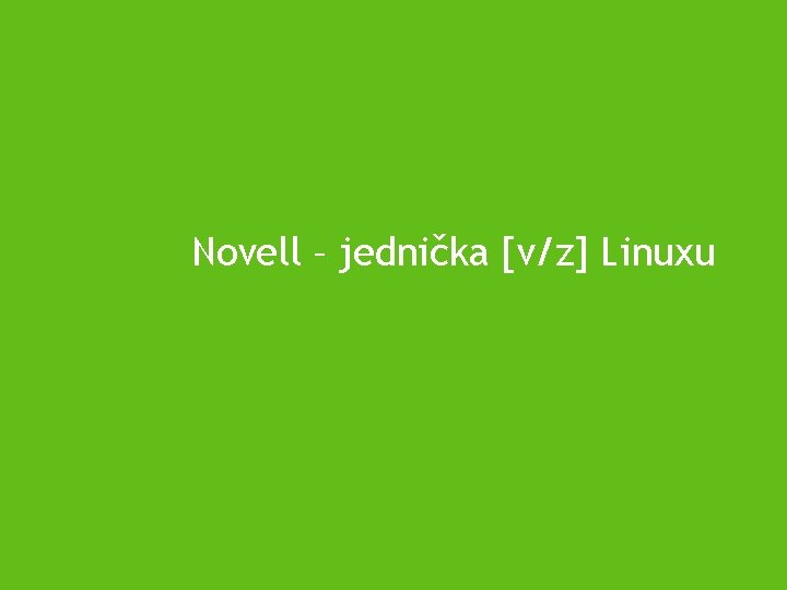 Novell – jednička [v/z] Linuxu 