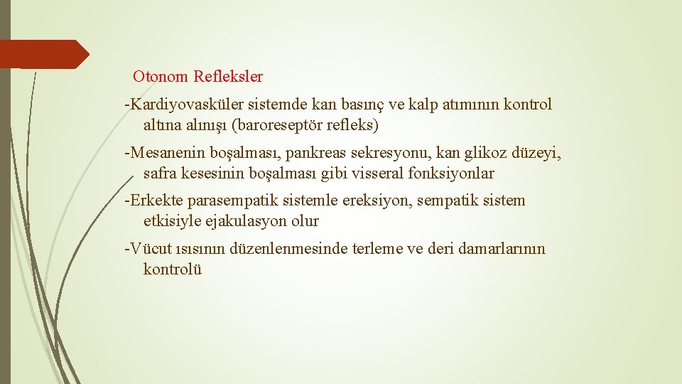 Otonom Refleksler -Kardiyovasküler sistemde kan basınç ve kalp atımının kontrol altına alınışı (baroreseptör refleks)