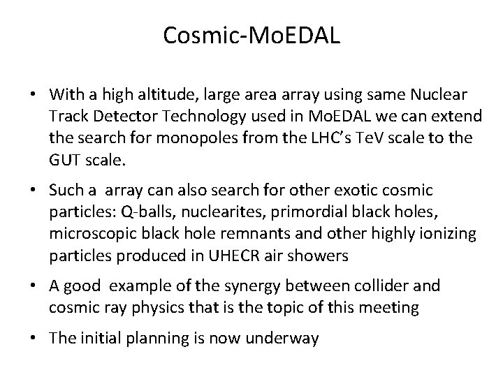 Cosmic-Mo. EDAL • With a high altitude, large area array using same Nuclear Track