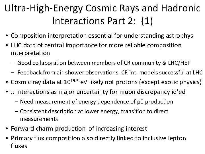 Ultra-High-Energy Cosmic Rays and Hadronic Interactions Part 2: (1) • Composition interpretation essential for