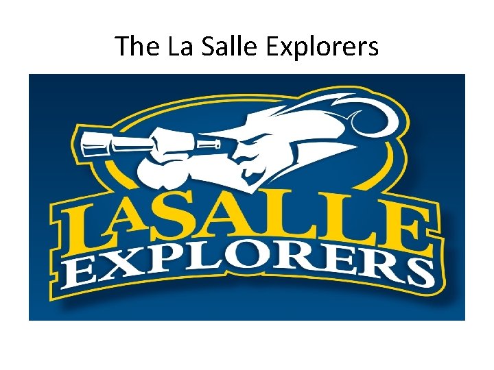 The La Salle Explorers 