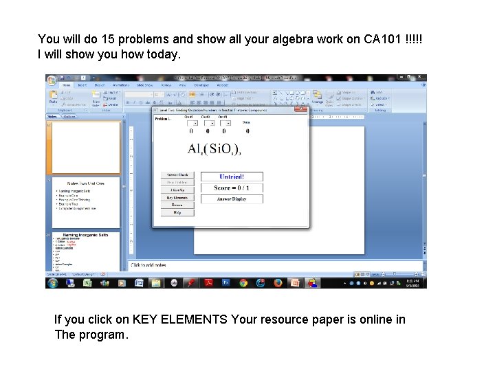 You will do 15 problems and show all your algebra work on CA 101